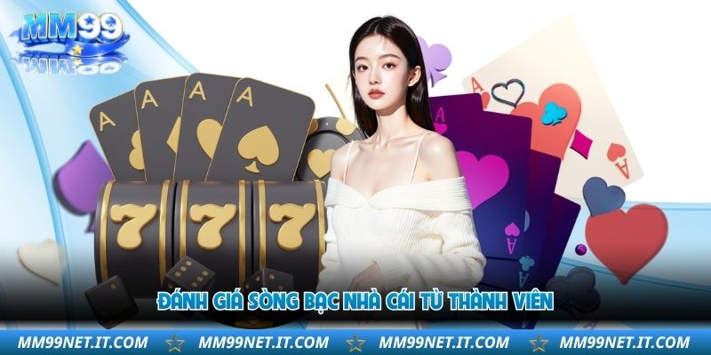 danh-gia-song-bac-nha-cai-tu-thanh-vien