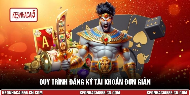Quy trình đăng ký tài khoản đơn giản