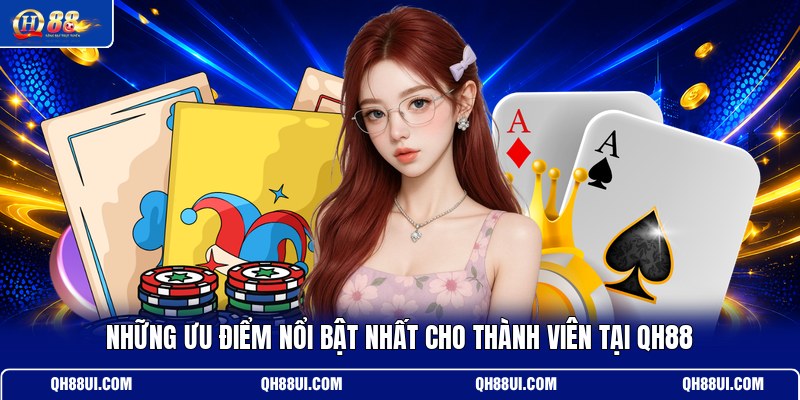 nhung-uu-diem-noi-bat-nhat-cho-thanh-vien-tai-qh88