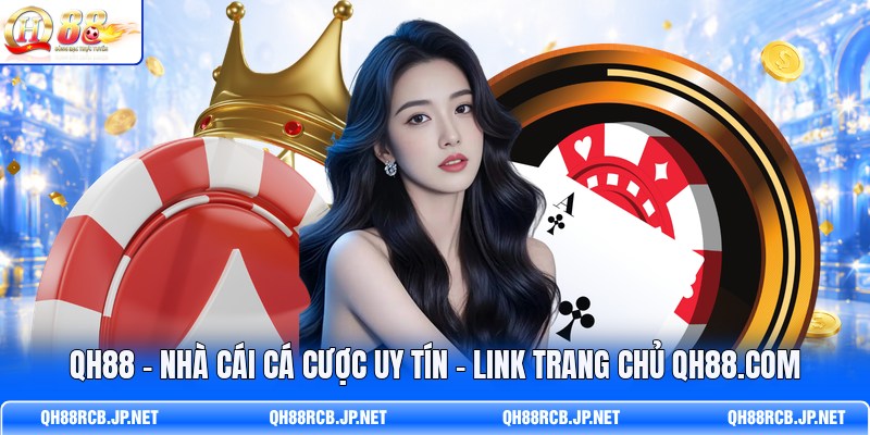 qh88-nha-cai-ca-cuoc-uy-tin-link-trang-chu-qh88-com