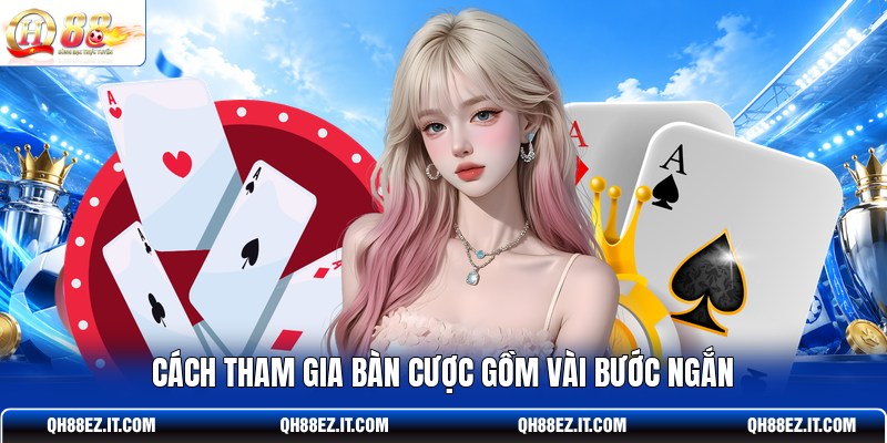 cach-tham-gia-ban-cuoc-gom-vai-buoc-ngan