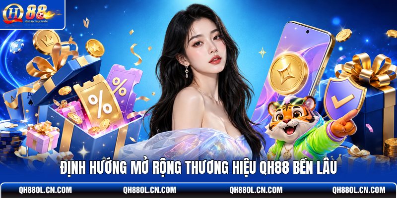 dinh-huong-mo-rong-thuong-hieu-qh88-ben-lau